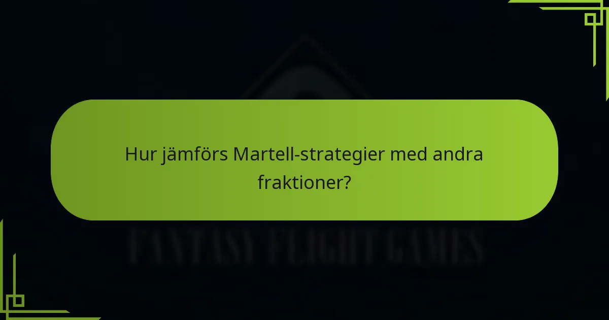 Vilka politiska manövrer definierar Martell-huset?