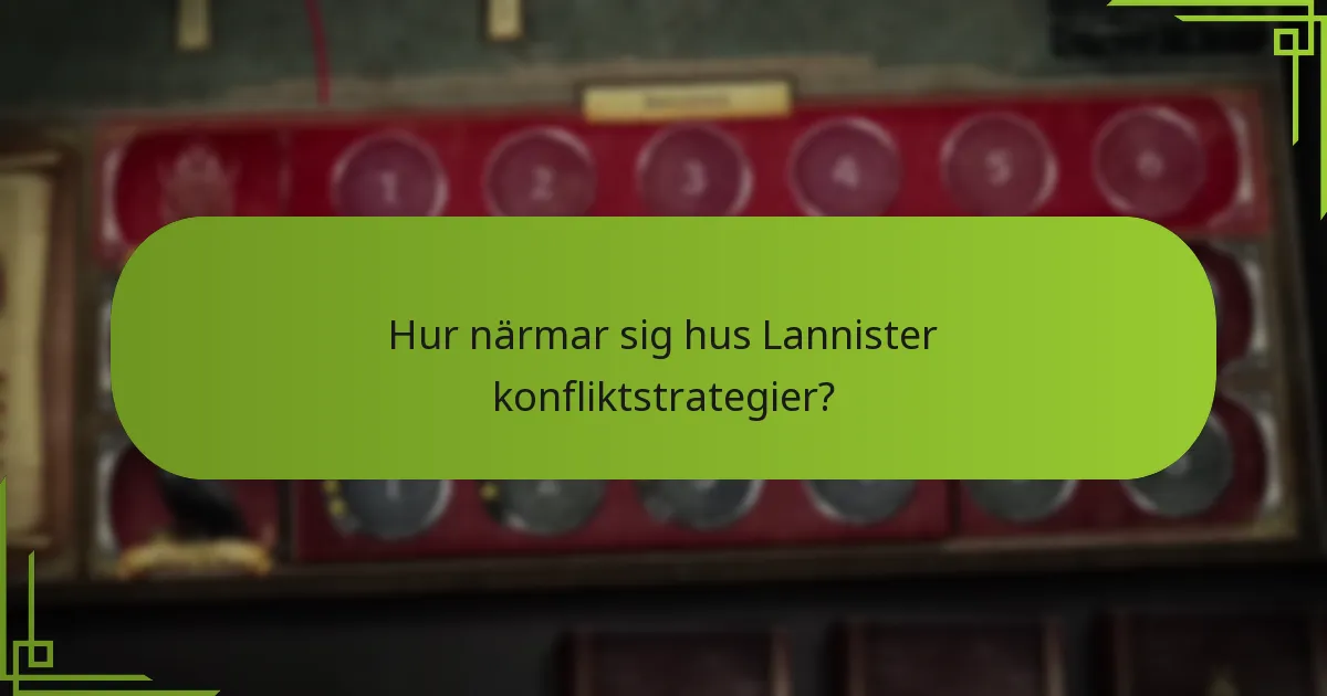 Vilka ekonomiska fördelar har hus Lannister?