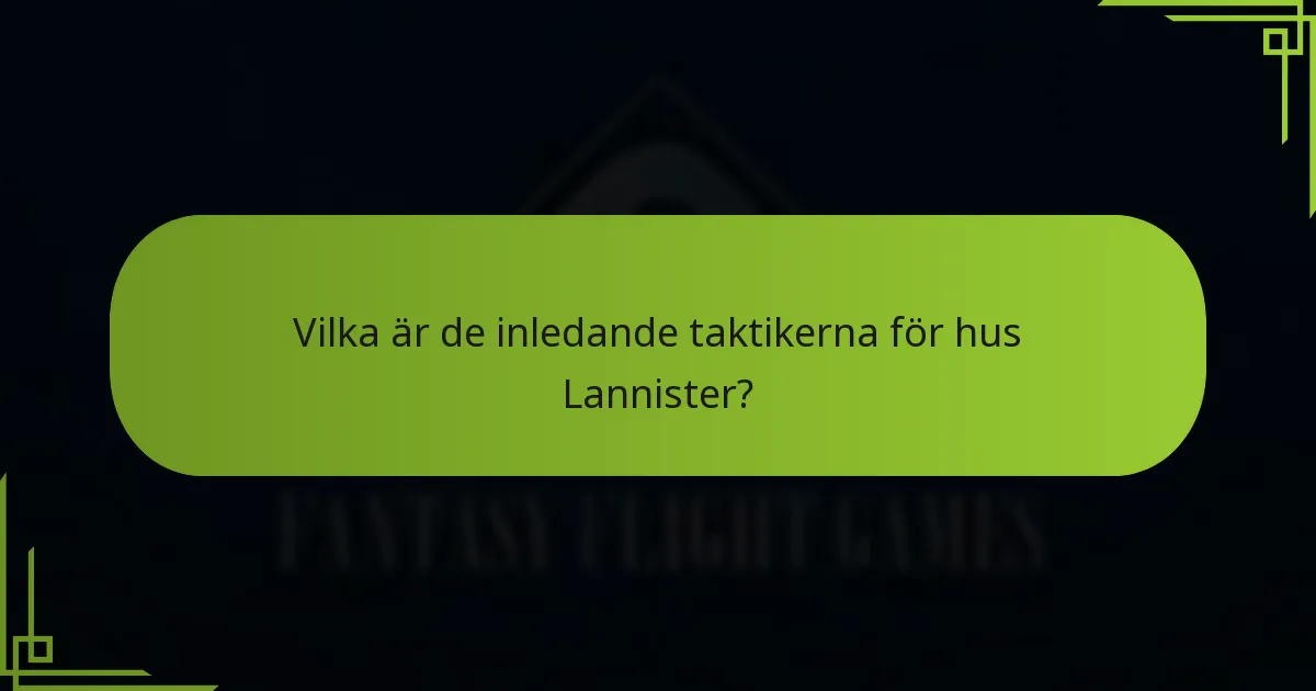 Hur närmar sig hus Lannister konfliktstrategier?